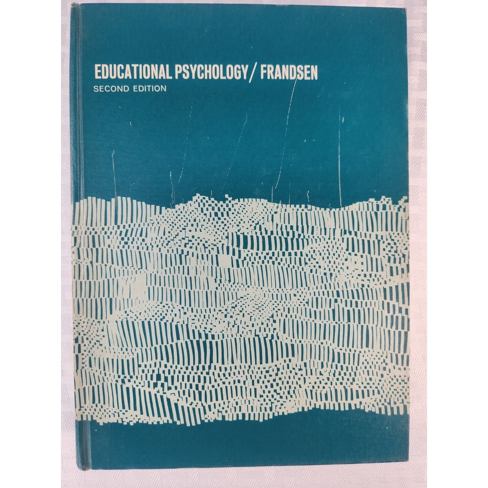 Educational Psychology by Arden Frandsen 1967 Hardcover 2nd Ed 1st Print Vintage